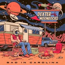 Sad in Carolina mp3 Single by Dexter and The Moonrocks