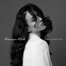 Il tempo, il traffico e noi mp3 Album by Francesca Miola
