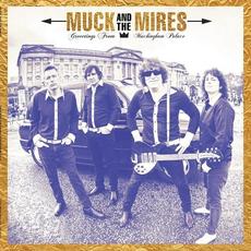 Greetings from Muckingham Palace mp3 Album by Muck And The Mires