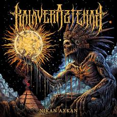 Nikan Axkan mp3 Album by Kalaveraztekah