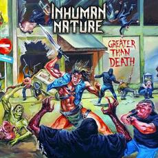 Greater Than Death mp3 Album by Inhuman Nature
