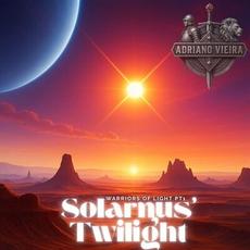 Warriors of Light, Pt. 1 - Solarnus' Twilight mp3 Album by Adriano Vieira