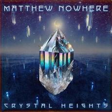 Crystal Heights mp3 Album by Matthew Nowhere