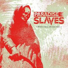 With Hell In His Eyes mp3 Album by Paradise Slaves