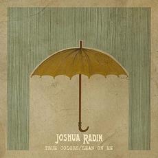 True Colors / Lean on Me mp3 Single by Joshua Radin