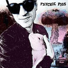 Psychic Pigs mp3 Album by Psychic Pigs