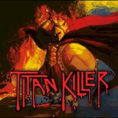 Titan Killer mp3 Album by Titan Killer