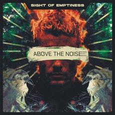 Above The Noise mp3 Album by Sight of Emptiness
