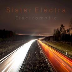 Electromatic mp3 Album by Sister Electra