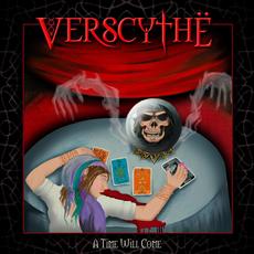 A Time Will Come mp3 Album by Verscythë