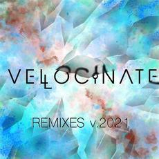 Remixes v.2021 mp3 Album by Vellocinate