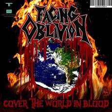 Cover The World In Blood mp3 Album by Facing Oblivion