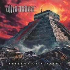 Systems of Slavery mp3 Album by All Is Ashes