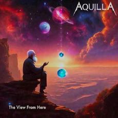 The View From Here mp3 Album by Aquilla