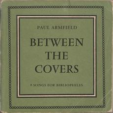 Between the Covers: 9 Songs For Bibliophiles mp3 Album by Paul Armfield