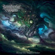 Beyond The Sleepless Aether mp3 Album by Symbiotic Growth