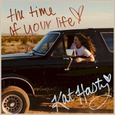 The Time of Your Life mp3 Album by Kat Hasty