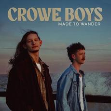 Made To Wander mp3 Album by Crowe Boys