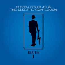 Blues 1 mp3 Album by Dustin Douglas & The Electric Gentlemen