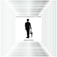 Break It Down mp3 Album by Dustin Douglas & The Electric Gentlemen