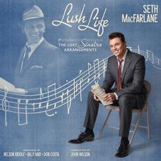 Lush Life: The Lost Sinatra Arrangements mp3 Album by Seth MacFarlane