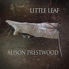 Little Leaf mp3 Album by Alison Prestwood