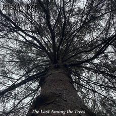 The Last Among the Trees mp3 Album by Ethereal Frost