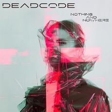 Nothing And Nowhere mp3 Album by Deadcode