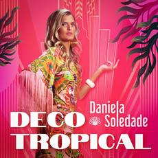Deco Tropical mp3 Album by Daniela Soledade