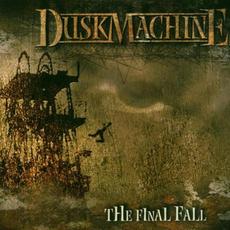 The Final Fall mp3 Album by Duskmachine