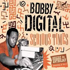 Serious Times (Bobby Digital Reggae Anthology Vol. 2) mp3 Compilation by Various Artists