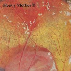 HEAVY MÖTHER II mp3 Album by HEAVY MÖTHER II