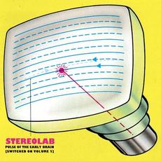 Pulse Of The Early Brain [Switched On Volume 5] mp3 Album by Stereolab