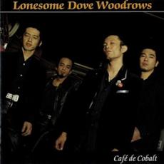 Café De Cobalt mp3 Album by LONESOME DOVE WOODROWS
