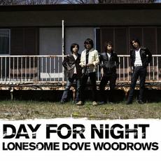 DAY FOR NIGHT mp3 Album by LONESOME DOVE WOODROWS