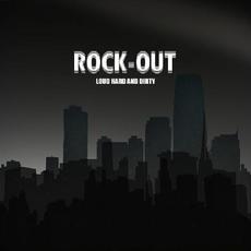 Loud Hard and Dirty mp3 Album by Rock-Out