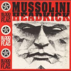 Blood on the Flag mp3 Album by Mussolini Headkick