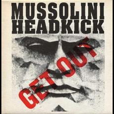 Get Out mp3 Single by Mussolini Headkick