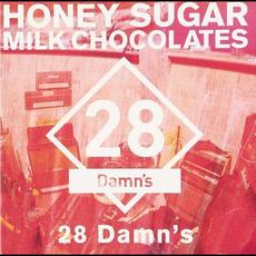 28 Damn's mp3 Album by HONEY SUGAR MILK CHOCOLATES