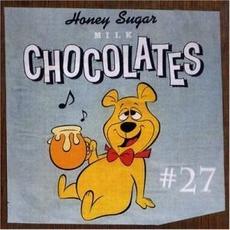 #27 mp3 Album by HONEY SUGAR MILK CHOCOLATES