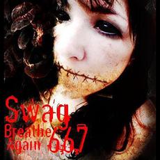 Breathe Again mp3 Album by Swag 667