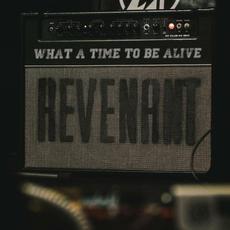 What a Time to Be Alive mp3 Album by Revenant (2)