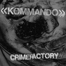 Crimefactory mp3 Album by Kommando