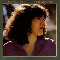 A Life and Time (Re-Issue) mp3 Album by Mary McCaslin