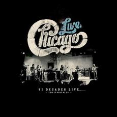 VI Decades Live (This Is What We Do) mp3 Live by Chicago