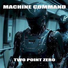 Two Point Zero mp3 Album by Machine Command
