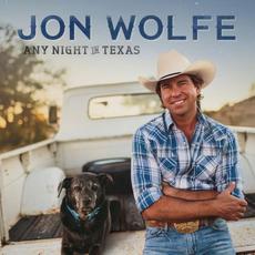 Any Night in Texas mp3 Album by Jon Wolfe