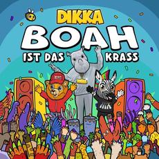 Boah ist das krass mp3 Album by DIKKA