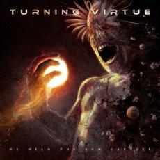 He Held The Sun Captive mp3 Album by Turning Virtue