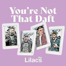 You're Not That Daft mp3 Album by The Lilacs